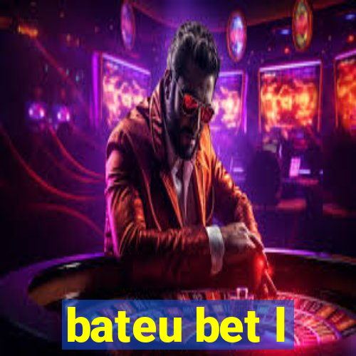 bateu bet l